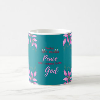 Heute werde ich den Frieden wählen, der von Gott k Kaffeetasse