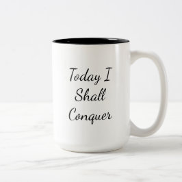 Heute werde ich Ermutigung erobern Zweifarbige Tasse
