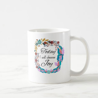 Heute werde ich Joy positive Message wählen  Kaffeetasse