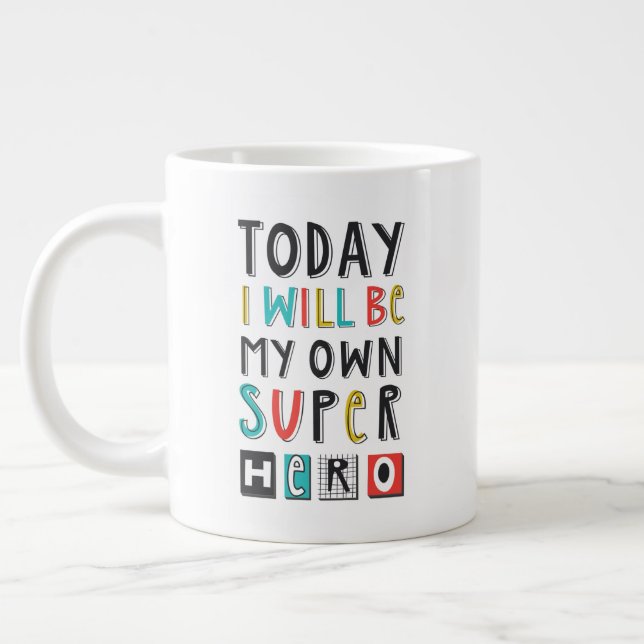 Heute werde ich mein eigener Superheld sein Jumbo-Tasse (Links)