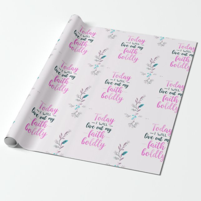 Heute werde ich meinen Glauben kühn ausleben Geschenkpapier (Ungerollt)