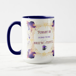 Heute wird es brauschön sein tasse