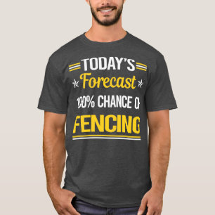 Heute wird prognostiziert, dass die Fencer T-Shirt