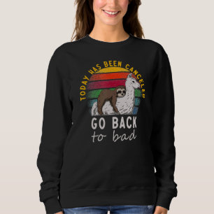 Heute wurde abgesagt, zurück Sloth und Llama Vi Sweatshirt
