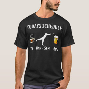 Heute Zeitplan Kaffee Darts Bier Geschenk T-Shirt