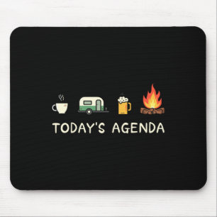 Heutige Agenda Kaffee Lagerfeuer Bierliebhaber Cam Mousepad