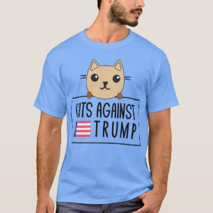 Heutige Anti-Trump-Katzen gegen Trump T-Shirt