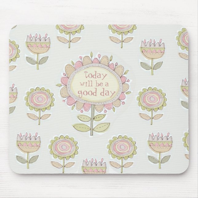 heutiger Tag ist ein guter Tag mousepad (Vorne)