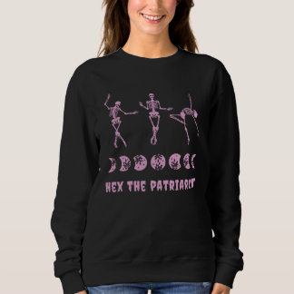 Hex The Patriarchy Goth Feminism Pink Dancing Skel Sweatshirt