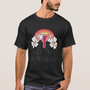 Hex the Patriarchy My Body My Choice Pro Fe T-Shirt