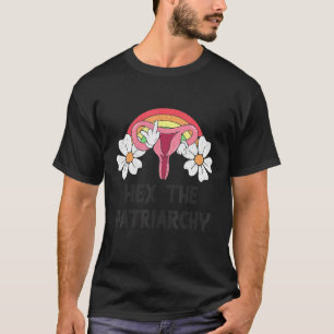 Hex the Patriarchy My Body My Choice Pro Fe T-Shirt