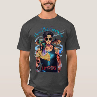 Hexe, aber ansprechendes Chaos T-Shirt