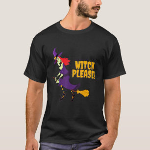 Hexe Bitte Halloween Hexen-Wortwitz Gruselig Süßes T-Shirt
