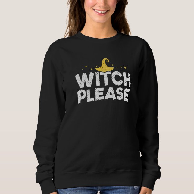 Hexe bitte Halloween-Party Trick oder Behandlung S Sweatshirt (Vorderseite)