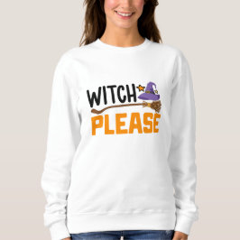 Hexe bitte Halloween Sweatshirt