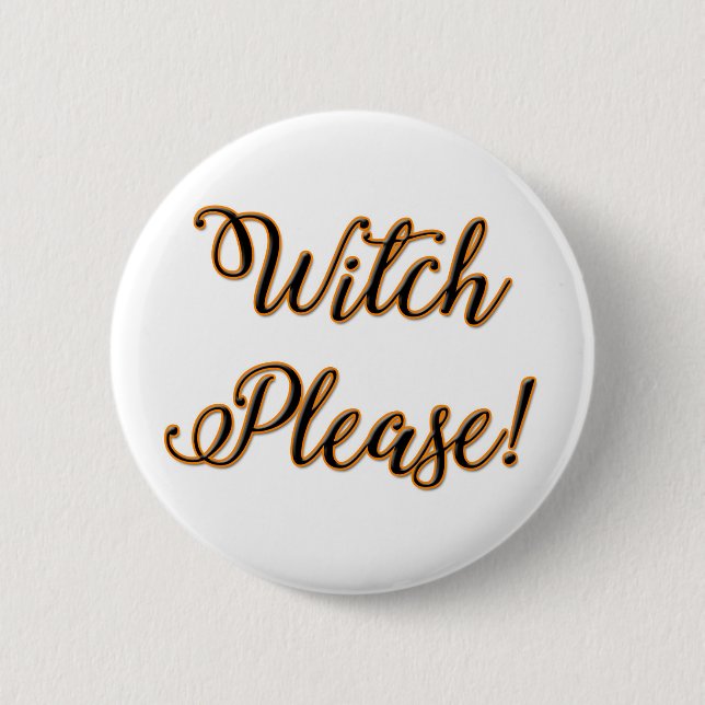 Hexe bitte lustiges halloween Sprichwort Button (Vorderseite)