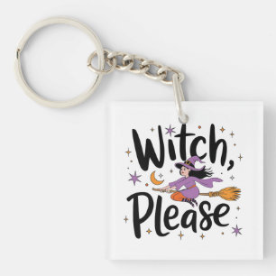 Hexe, bitte - Spaß und nüchternes Halloween-Design Schlüsselanhänger