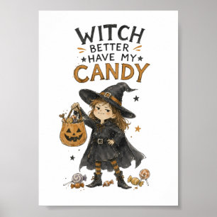 Hexe, bring besser meine Süßigkeiten Halloween-Ill Poster