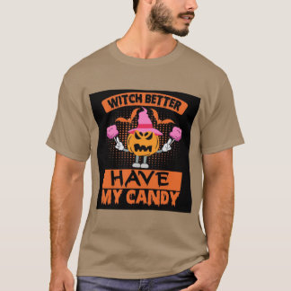 Hexe hat besser meine Süßigkeiten, süß lustiger Ja T-Shirt
