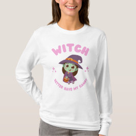 Hexe hat besser meine Süßigkeiten. T-Shirt