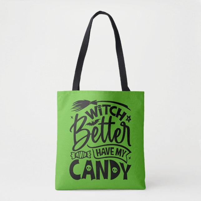 Hexe hat besser meine Süßigkeiten. Tasche (Vorderseite)
