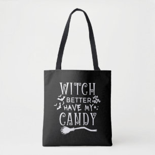 Hexe hat besser meine Süßigkeitstasche Tasche