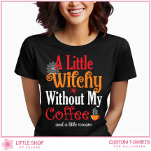 Hexe ohne meinen Kaffee Lustiger Halloween-Spruch