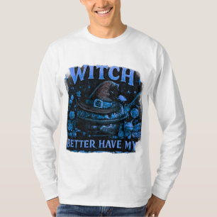 Hexe sollte besser meine Süßigkeiten haben Lustige T-Shirt