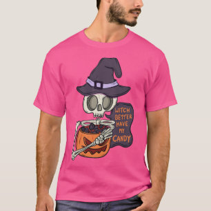 Hexe sollte besser meine Süßigkeiten haben T-Shirt