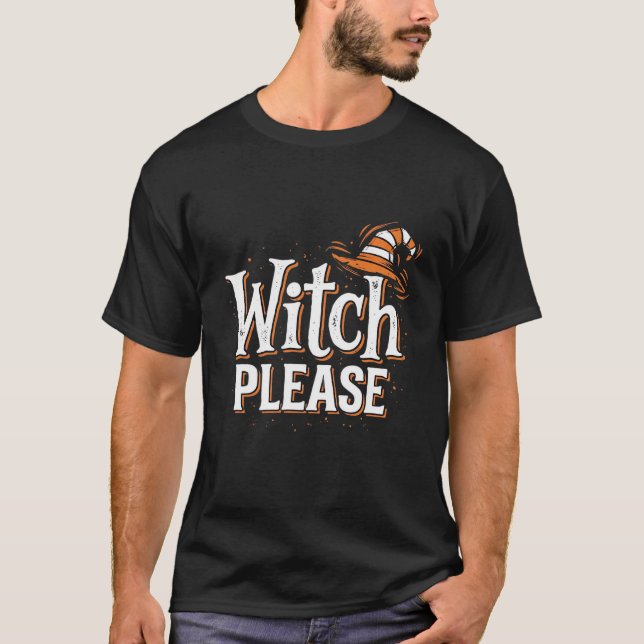 Hexen Bitte Halloween-Typografie-Design T-Shirt (Vorderseite)