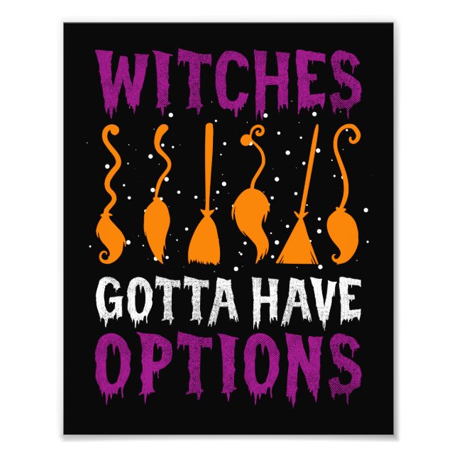 Hexen Gotta haben Optionen lustiges Halloween-Kost Fotodruck (Vorne)