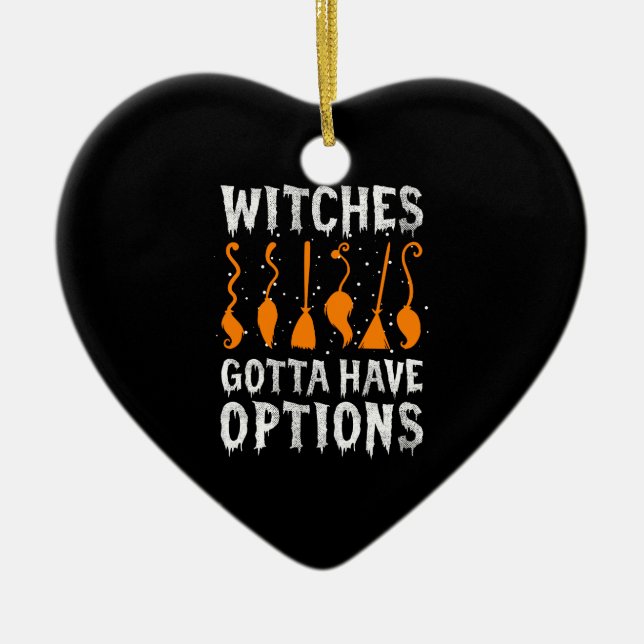 Hexen Gotta haben Optionen lustiges Halloween-Kost Keramik Ornament (Vorne)