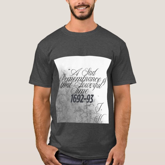 Hexen-Shirt Salem Historisches Zitat T-Shirt (Vorderseite)