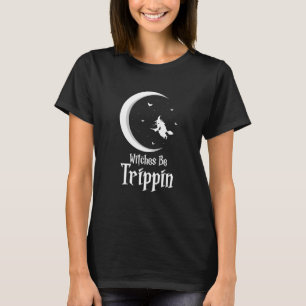Hexen sind Ausflug Halloween gegenwärtig T-Shirt