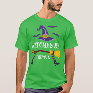 Hexen sind Trippin Halloween T-Shirt