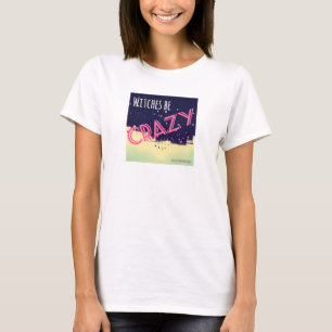 Hexen sind verrückt (Frauen) T-Shirt