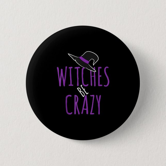 Hexenhut-Design - Hexen sind verrückt - Halloween  Button (Vorderseite)