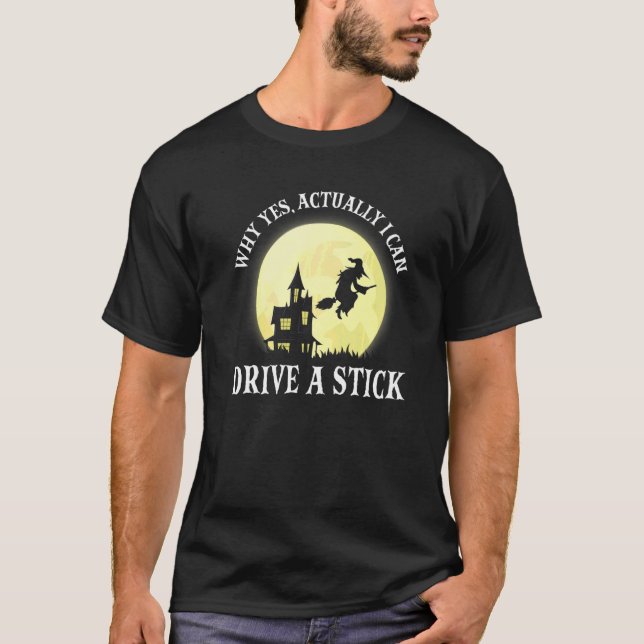 HexenkKostüm Warum ja, ich kann tatsächlich einen  T-Shirt (Vorderseite)