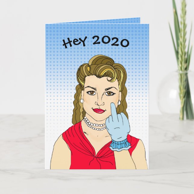 Hey, 2020, Kiss meinen Hintern Funny New Year's Karte (Vorderseite)