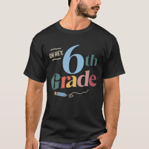 Hey, 6. Klasse, zurück zur Schule T-Shirt