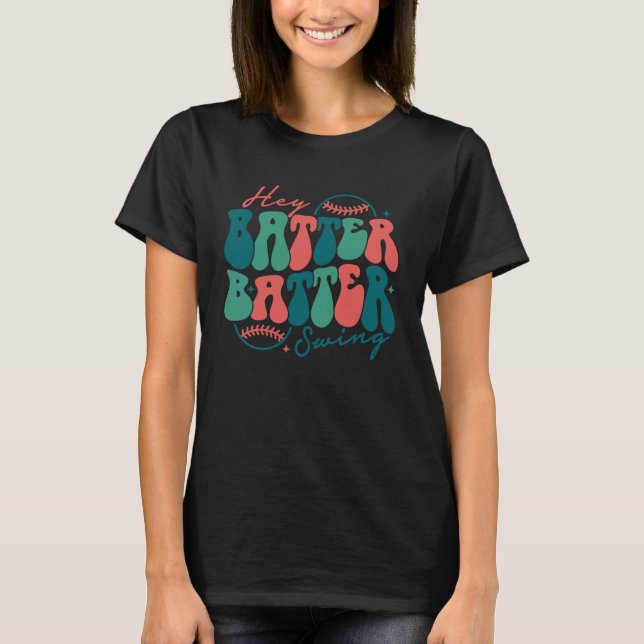 Hey Batter Batter Swing  Baseball Mom Mothers Day T-Shirt (Vorderseite)