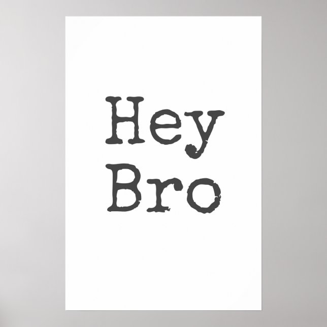 "Hey Bro" Boys Room Wall Art Poster (Vorne)