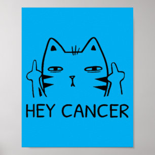 Hey Cancer F Lustige Katze Mittelfinger Poster