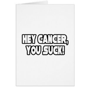 Hey Cancer, T'Es Fou