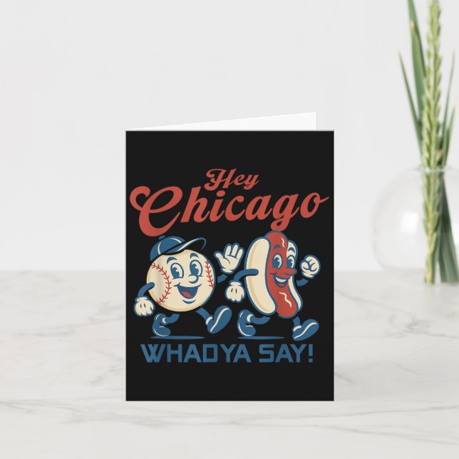 Hey Chicago Whadya Say Hot Dog Baseball Graphic Karte (Vorderseite)