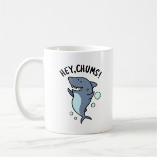 Hey Chums Funny Toothy Shark Pun Kaffeetasse