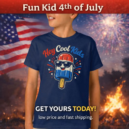 Hey Cool Kids | 4th of July Kid’s T-Shirt