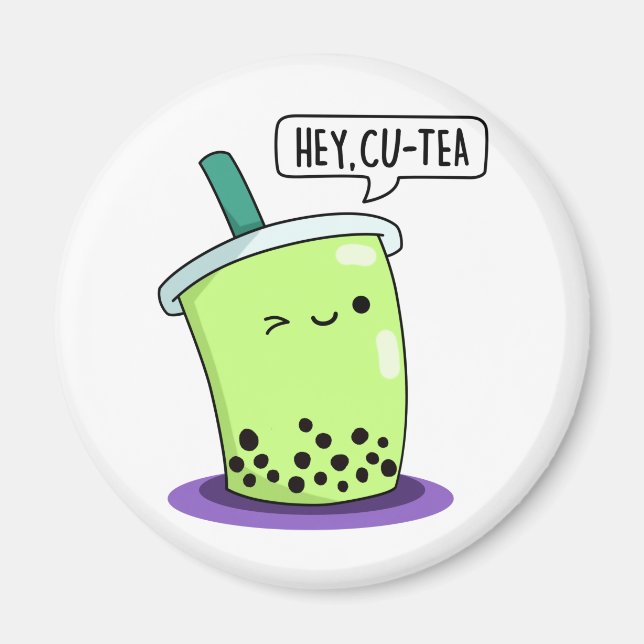 Hey Cu-Tea Funny Boba Tea Pun Magnet (Vorne)