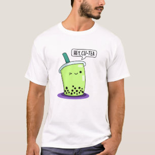 Hey Cu-Tea Funny Boba Tea Pun T-Shirt