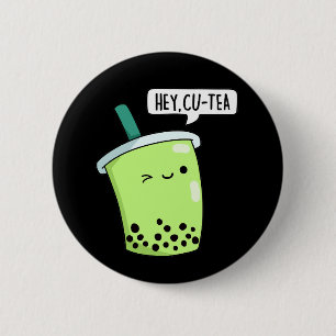 Hey CuTea Funny Boba Tea Pun Dark BG Button